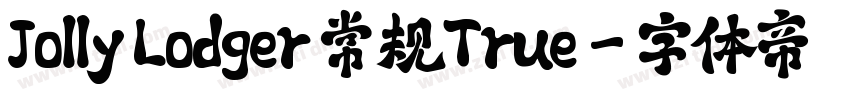 Jolly Lodger 常规True字体转换